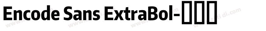 Encode Sans ExtraBol字体转换